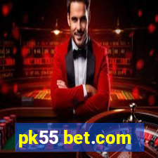 pk55 bet.com